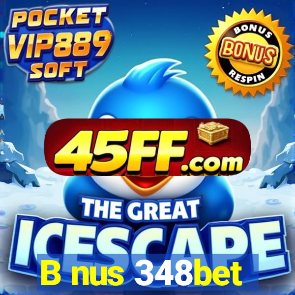 B nus 348bet